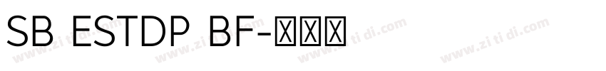 SB EstdP BF字体转换